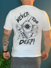 Load image into Gallery viewer, Never Too Deep Tee (white)
